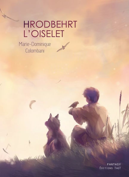 Hrodbehrt l'oiselet: Un roman Fantasy