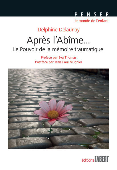 Après l'Abîme: Le pouvoir de la mémoire traumatique