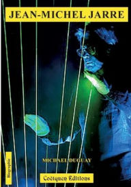 Title: Jean-Michel Jarre, Author: Michael Duguay
