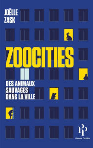 Title: Zoocities, Author: Joëlle Zask