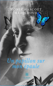 Title: Un papillon sur mon épaule: Recueil, Author: Monik Hascoët Medjédoub