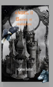Title: Angel - Tome 2: Secrets et révélations, Author: Carine Guillot