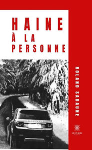 Title: Haine à la personne: Roman policier, Author: Roland Sadaune