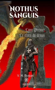 Title: Nothus sanguis - Tome 1: Le réveil du démon, Author: V. H. Buquet