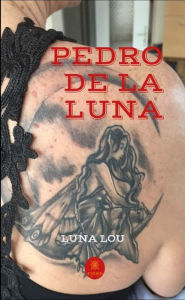 Title: Pedro de la Luna: Thriller, Author: Luna Lou