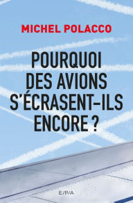 Title: Pourquoi des avions s'écrasent-ils encore ?, Author: Varsovia Quartet