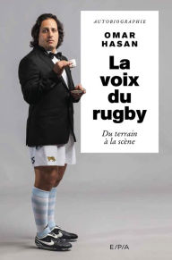 Title: La voix du rugby, Omar Hasan, Author: Omar Hasan