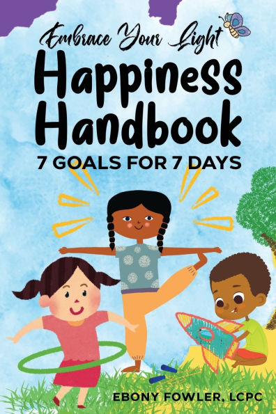 Embrace Your Light: Happiness Handbook