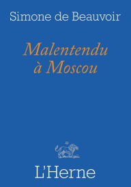 Title: Malentendu à Moscou, Author: Simone de Beauvoir