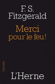 Title: Merci pour le feu, Author: Francis Scott Fitzgerald