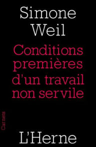 Title: Conditions premières d'un travail non servile, Author: Simone Weil