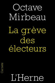 Title: La grève des électeurs, Author: Octave Mirbeau