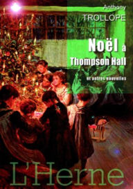 Title: Noël à Thompson Hall, Author: Anthony Trollope