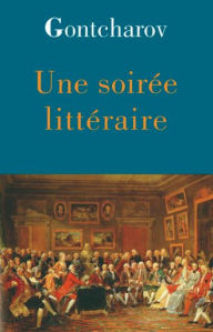 Title: Une soirée littéraire, Author: Ivan Gontcharov