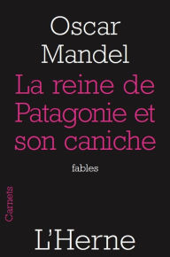 Title: La reine de Patagonie et son caniche, Author: Oscar Mandel