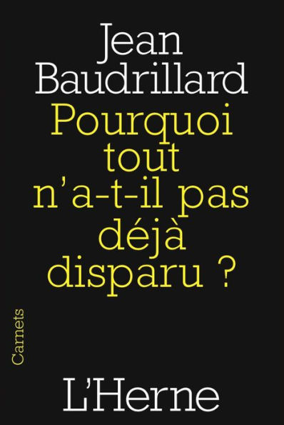 Pourquoi tout n'a-t-il pas déjà disparu ?