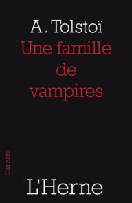 Title: Une famille de vampires, Author: Alexis Tolstoï