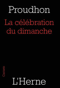 Title: La célébration du dimanche, Author: Pierre-Joseph Proudhon