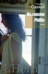 Title: Ma cousine Phillis, Author: Elizabeth Gaskell