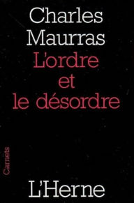 Title: L'ordre et le désordre, Author: Charles MAURRAS