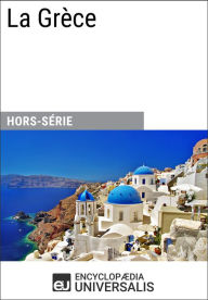 Title: La Grèce, Author: Encyclopaedia Universalis
