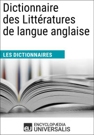 Title: Dictionnaire des Littératures de langue anglaise: (Les Dictionnaires d'Universalis), Author: Encyclopaedia Universalis