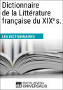 Dictionnaire de la Littérature française du XIXe s.: Les Dictionnaires d'Universalis