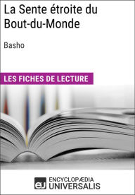 Title: La Sente étroite du Bout-du-Monde de Basho: Les Fiches de lecture d'Universalis, Author: Encyclopaedia Universalis