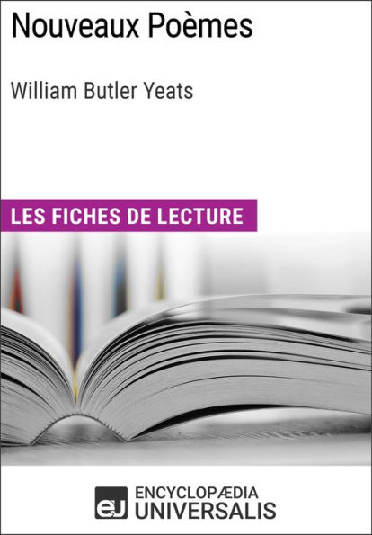 Nouveaux Poèmes de William Butler Yeats: Les Fiches de lecture d'Universalis