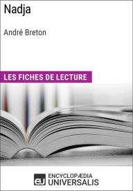 Title: Nadja d'André Breton: Les Fiches de lecture d'Universalis, Author: Encyclopaedia Universalis