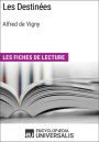 Les Destinées d'Alfred de Vigny: Les Fiches de lecture d'Universalis