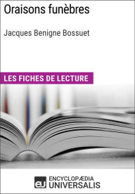 Title: Oraisons funèbres de Bossuet: Les Fiches de lecture d'Universalis, Author: Encyclopaedia Universalis