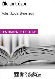 Title: L'Île au trésor de Robert Louis Stevenson: Les Fiches de lecture d'Universalis, Author: Encyclopaedia Universalis