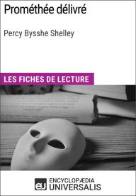 Title: Prométhée délivré de Percy Bysshe Shelley: Les Fiches de lecture d'Universalis, Author: Encyclopaedia Universalis