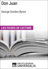 Title: Don Juan de George Gordon Byron: Les Fiches de lecture d'Universalis, Author: Encyclopaedia Universalis