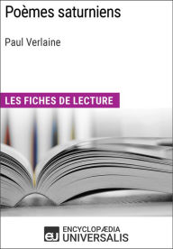 Title: Poèmes saturniens de Paul Verlaine: Les Fiches de lecture d'Universalis, Author: Encyclopaedia Universalis