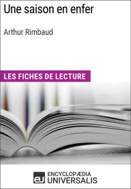 Title: Une saison en enfer d'Arthur Rimbaud: Les Fiches de lecture d'Universalis, Author: Encyclopaedia Universalis