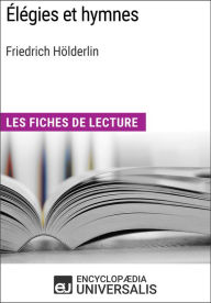 Title: Élégies et hymnes de Friedrich Hölderlin: Les Fiches de lecture d'Universalis, Author: Encyclopaedia Universalis