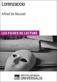 Title: Lorenzaccio d'Alfred de Musset: Les Fiches de lecture d'Universalis, Author: Encyclopaedia Universalis