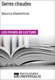 Title: Serres chaudes de Maurice Maeterlinck: Les Fiches de lecture d'Universalis, Author: Encyclopaedia Universalis