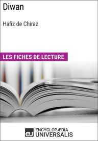 Title: Diwan de Hafiz de Chiraz: Les Fiches de lecture d'Universalis, Author: Encyclopaedia Universalis