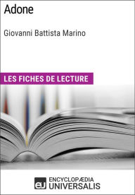 Title: Adone de Giovanni Battista Marino: Les Fiches de lecture d'Universalis, Author: Encyclopaedia Universalis