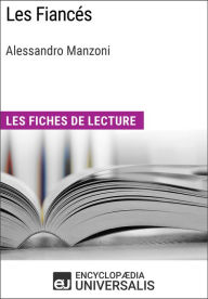 Title: Les Fiancés d'Alessandro Manzoni: Les Fiches de lecture d'Universalis, Author: Encyclopaedia Universalis