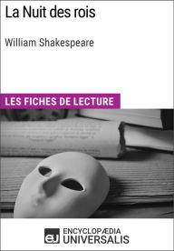 Title: La Nuit des rois de William Shakespeare: Les Fiches de lecture d'Universalis, Author: Encyclopaedia Universalis
