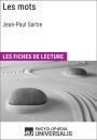 Les Mots de Jean-Paul Sartre: Les Fiches de lecture d'Universalis