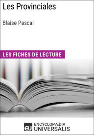 Title: Les Provinciales de Blaise Pascal: Les Fiches de lecture d'Universalis, Author: Encyclopaedia Universalis