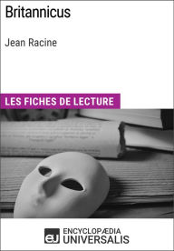 Title: Britannicus de Jean Racine: Les Fiches de lecture d'Universalis, Author: Encyclopaedia Universalis