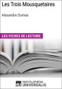 Les Trois Mousquetaires d'Alexandre Dumas: Les Fiches de lecture d'Universalis