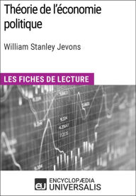 Title: Théorie de l'économie politique de William Stanley Jevons: Les Fiches de lecture d'Universalis, Author: Encyclopaedia Universalis