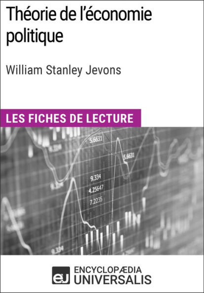 Théorie de l'économie politique de William Stanley Jevons: Les Fiches de lecture d'Universalis